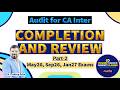 Chapter-7 | COMPLETION AND REVIEW | Part-2 | CA Pradeep Kalra | CA Inter | Group-2 | #auditcainter