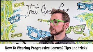 Mastering Progressive Lenses: Essential Tips & Tricks for First Time Wearing Progressive Lenses!