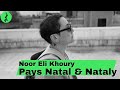 Pays Natal Nataly Noor Eli Khoury 