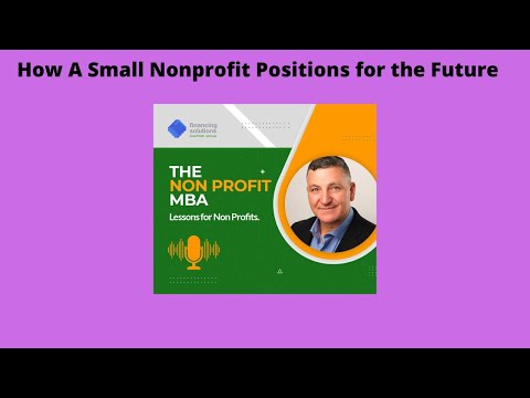 How A Small Nonprofit Positions for the Future