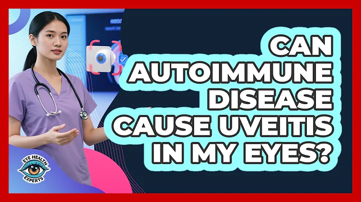 Can Autoimmune Disease Cause Uveitis In My Eyes? - Eye Health Experts