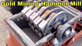 Gold Mining Hammer Mill Crusher, Crushing Gold Ore To Fine Dust For Precious Metal Recovery MBMM