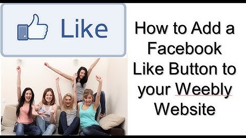 How to Add a Facebook Like Button to a Weebly Website
