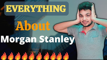 All About Morgan Stanley | Morgan Stanley Review | CTC Breakdown / Salary | Work Culture | Hike |