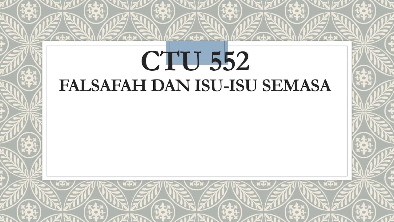 Falsafah Dalam Kehidupan CTU 552