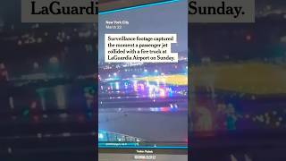 How a Plane Struck a Fire Truck at LaGuardia, in Video and Audio