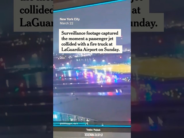 How a Plane Struck a Fire Truck at LaGuardia, in Video and Audio