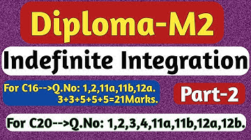 Diploma M2//C20,C16//Indefinite Integration//Part-2