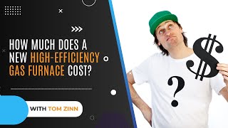How Much Does a High-Efficiency Gas Furnace Actually Cost?