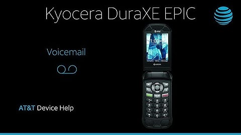 Voicemail on the Kyocera DuraXE Epic | AT&T Wireless
