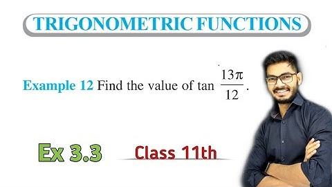Example 12 of Trigonometric Functions Class 11th | Math | Examples of Trigonometric Functions, NCERT