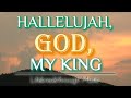 Hallelujah God, My King- Wonderful Country Gospel Music by Lifebreakthrough