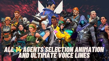 All Valorant Agents Ultimate Voice Lines and Selection Animations (All 14 Agents)