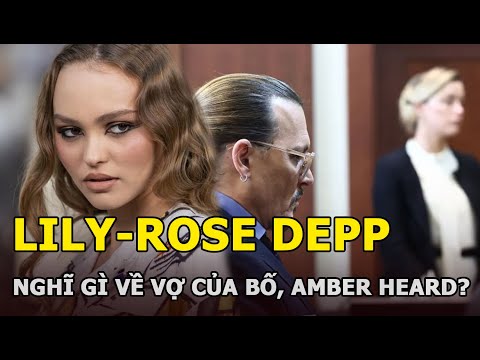 Video: Lily-Rose Depp - con gái của bố mẹ ngôi sao