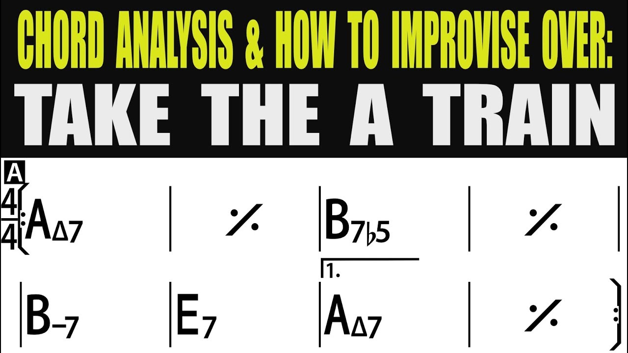 Chord Analysis How To Improvise Take The A Train Youtube