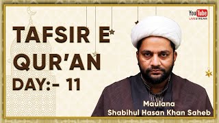 🔴 Live Maulana Shabihul Hasan Khan Saheb | 11th Takrir - Tafsir e Qur'an | Masjide Reza, Mahuva
