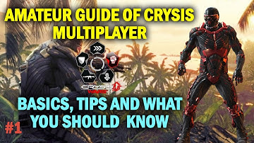 Amateur guide of Crysis Multiplayer #1 - basics, tips and what you should know.
