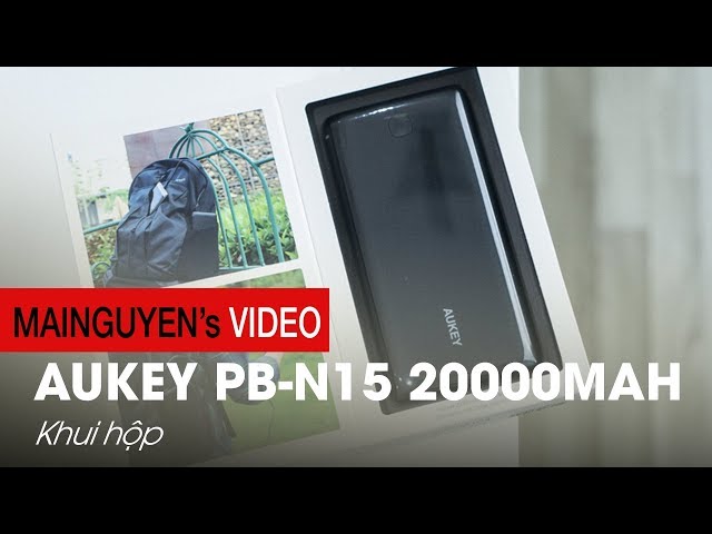 Khui hộp Aukey PB-N15: Viên pin dự phòng 20000mAh cực khủng - www.mainguyen.vn