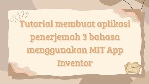 Cara Membuat Aplikasi Penerjemah Suara ke Banyak Bahasa! | MIT App Inventor Tutorial Lengkap