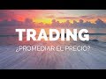 CURSO DE TRADING GRATIS #4 - Como Promediar el Precio