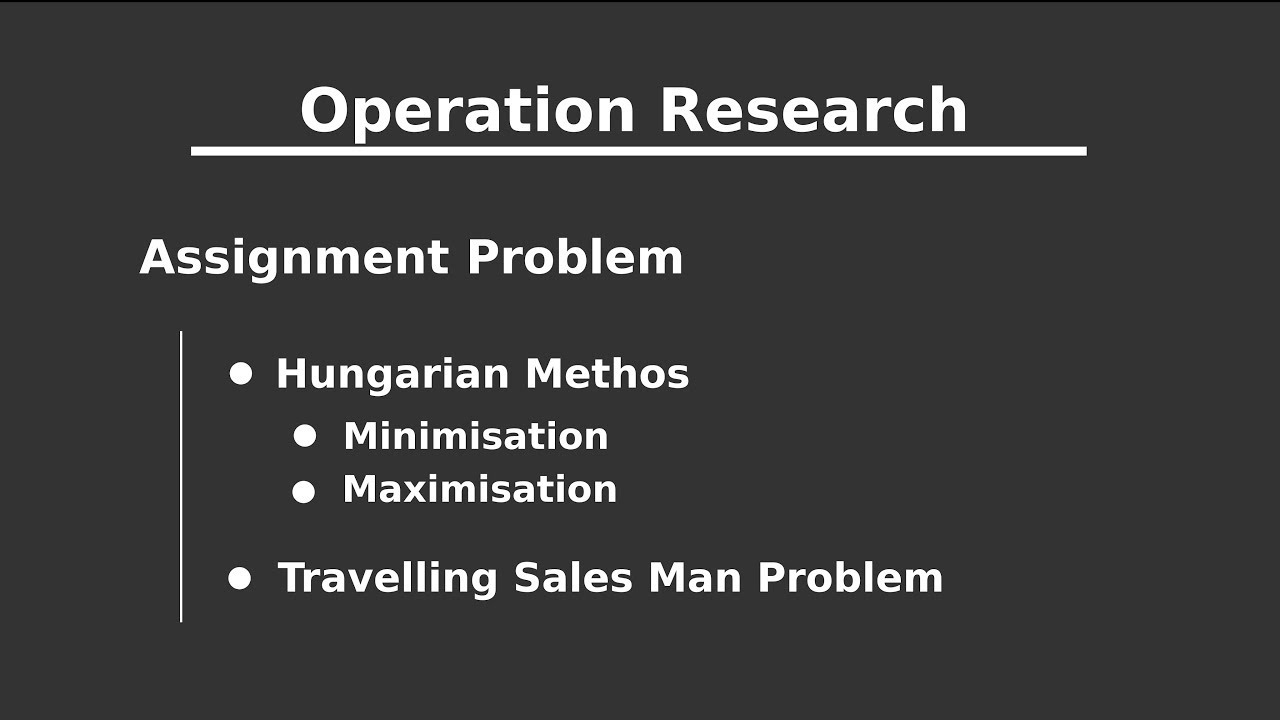 Assignment Problem Complete tutorial - Operation Research - YouTube