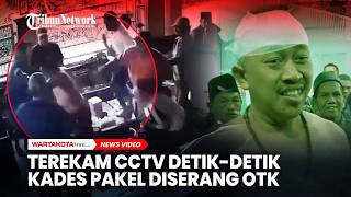 Terekam CCTV Detik-detik Kades Pakel Diserang Secara Brutal di Kediamannya