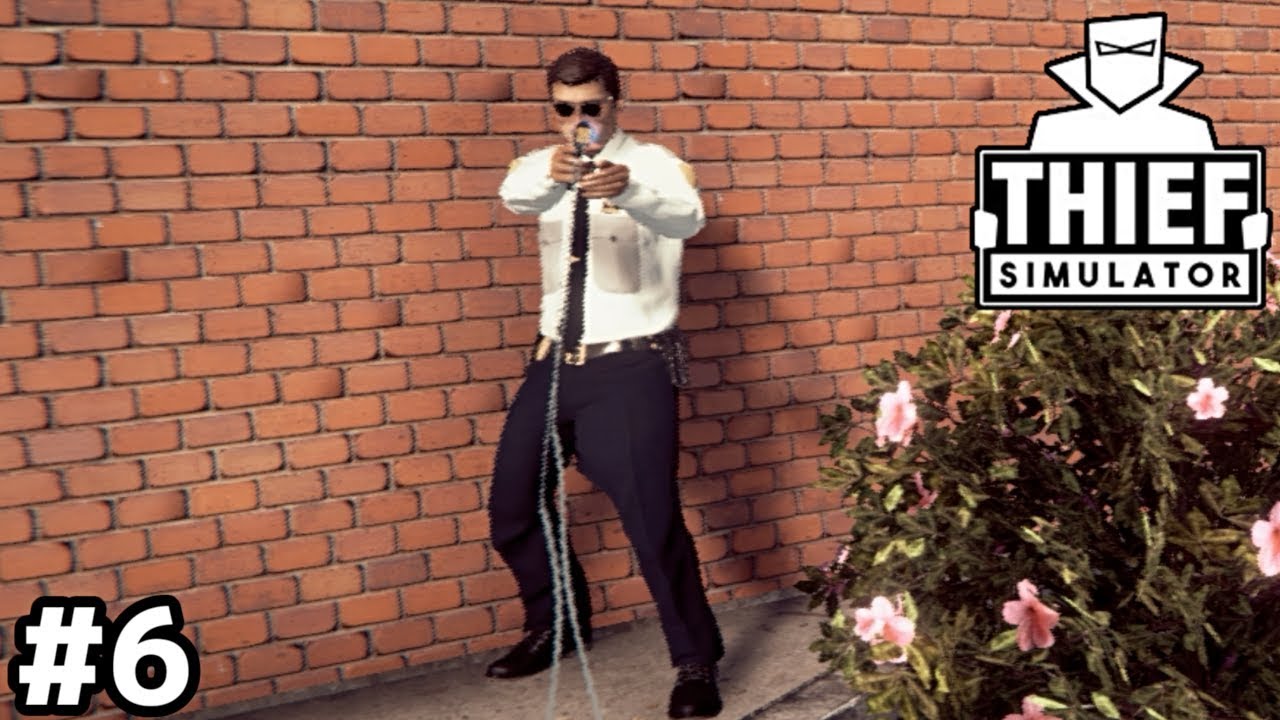 無能警察と有能セコム【Thief Simulator】＃６