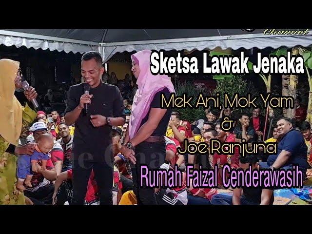 Sketsa Lawak Jenaka Pecah Perut Dari Mek Ani, Mok Yam & Joe Ranjuna Di Rumah Faizal Cenderawasih class=