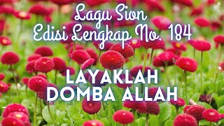 184 LAYAKLAH DOMBA ALLAH || LAGU SION ||