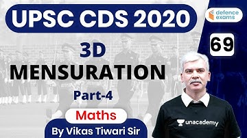 9:00 AM - UPSC CDS 2020 | Maths by Vikas Tiwari | 3D Mensuration (Part-4)