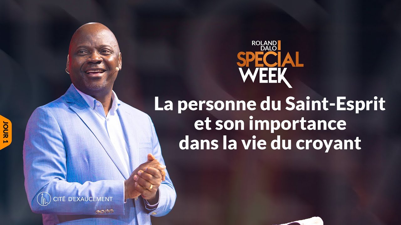 SPECIAL WEEK - PENTECÔTE - JOUR 1 | ROLAND DALO, APÔTRE | PHILA-CITÉ D'EXAUCEMENT