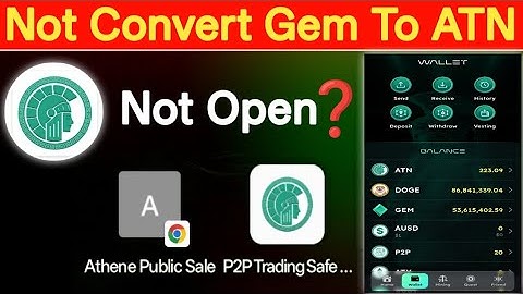 Gem Not Convert To ATN ? | Not Open Athene p2p & Public Sale | Athene Network