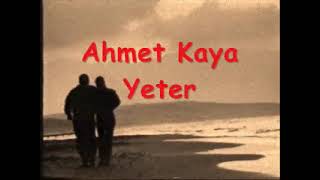 AHMET KAYA - YETER