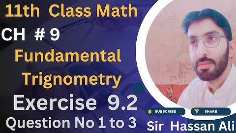 F.sc Math Part 1 -Chapter 9 || Fundamental Trigonometry - Exercise 9.2 Question # 1 to 3 -11th Math