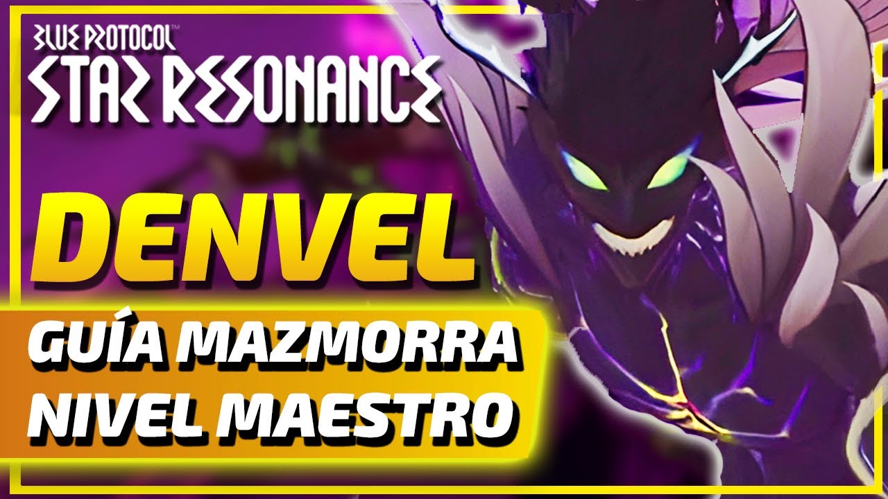 💠 DUNGEON de DENVEL • GUÍA de MECÁNICAS en DIFICULTAD MAESTRO | BLUE PROTOCOL : STAR RESONANCE
