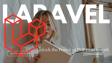 Laravel Introduction: Unlock the Power of PHP Framework
