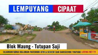 OTW : Lempuyang Blok Maung - Tutupan Suji Cipaat Bongas