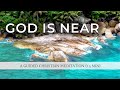 God is near  guided meditation 