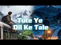 Tute Ye Dil Ke Tale Viral Song Evergreensongs