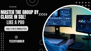 SQL Queries - Group By clause | Having clause - Working explained