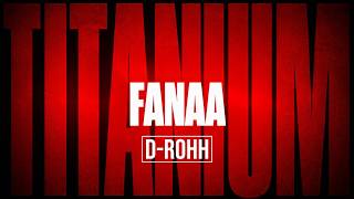 Fanaa X Titanium | D - Rohh | Official Audio Visualizer