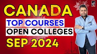 Canada Top Courses | Open Colleges | September 2024 Intake | Low Fees | Easy Entry requirements