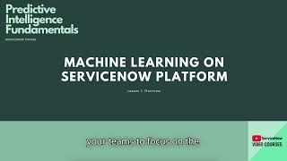Predictive Intelligence Fundamentals - 3 - ML on the Now Platform Net Worth