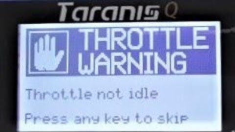 Taranis Q X7S (Throttle Warning - Throttle not idle, Mode 1 or 2)