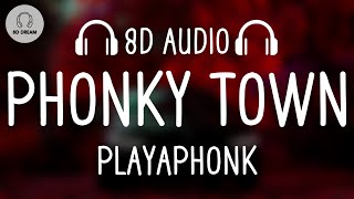Playaphonk - PHONKY TOWN (8D AUDIO)