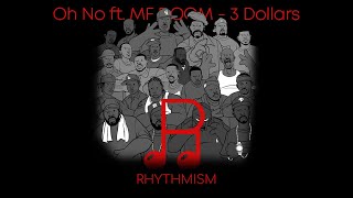 Oh No ft. MF DOOM - 3 Dollars Lyrics