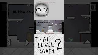 That Level Again 2 Level 18 (How do you open it?) screenshot 5