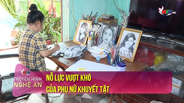 Nỗ lực vượt khó của phụ nữ khuyết tật | Trang truyền hình phụ nữ