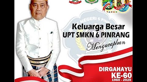 UPT SMKN 6 PINRANG MENGUCAPKAN "DIRGAHAYU KE-60 KABUPATEN PINRANG"