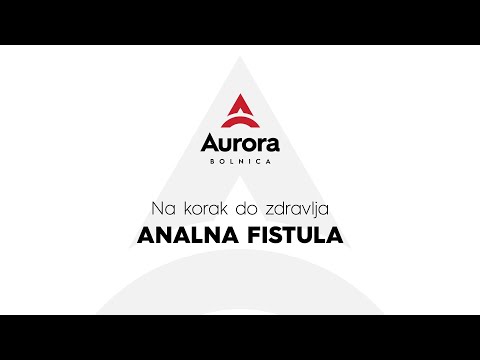 NA KORAK DO ZDRAVLJA -  Analna fistula